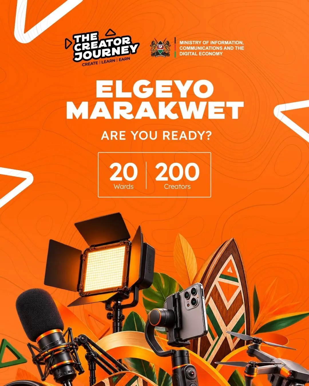 The Creator Journey poster with the Ministry of Information, Communications and the Digital Economy: Elgeyo Marakwet, are you ready? 20 wards, 200 creators.